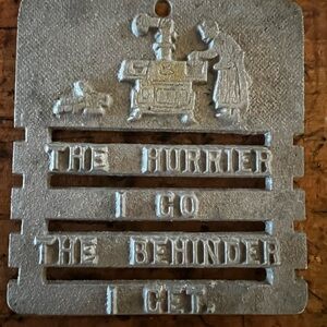 The Hurrier I Go Metal Vintage Trivet - Silver Tone